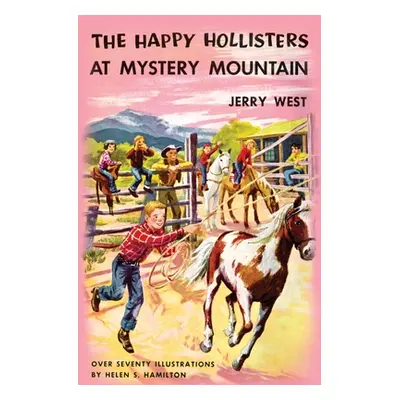 "The Happy Hollisters at Mystery Mountain" - "" ("West Jerry")