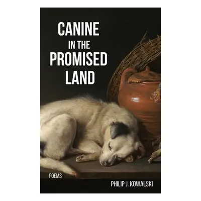 "Canine in the Promised Land" - "" ("Kowalski Philip J.")