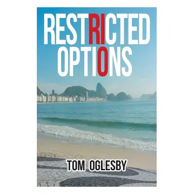 "Restricted Options" - "" ("Oglesby Tom")