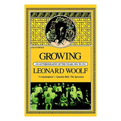 "Growing: An Autobiography of the Years 1904 to 1911" - "" ("Woolf Leonard")