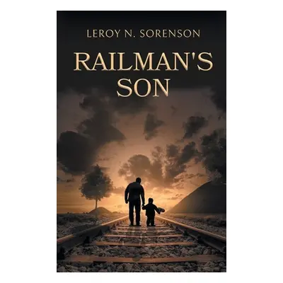 "Railman's Son" - "" ("Sorenson Leroy N.")