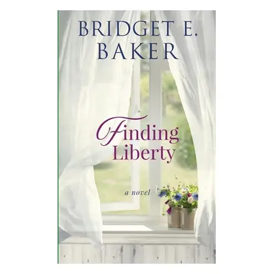 "Finding Liberty" - "" ("Baker B. E.")