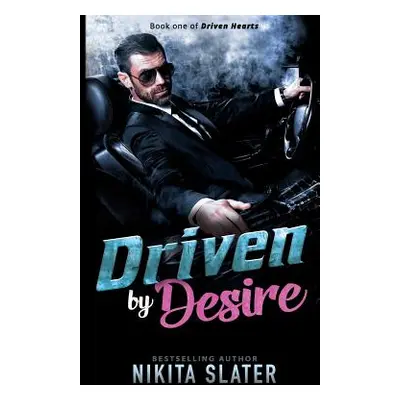 "Driven by Desire" - "" ("Slater Nikita")