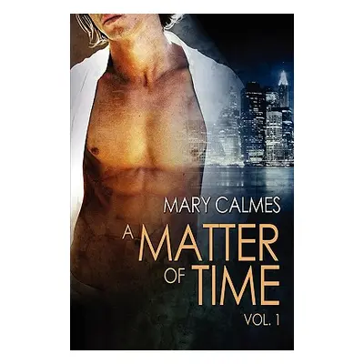 "A Matter of Time: Vol. 1" - "" ("Calmes Mary")