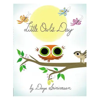 Little Owl's Day (Srinivasan Divya)