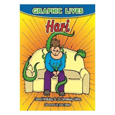 "Graphic Lives: Hari: A Graphic Novel for Young Adults Dealing with Anxiety" - "" ("Holliday Car