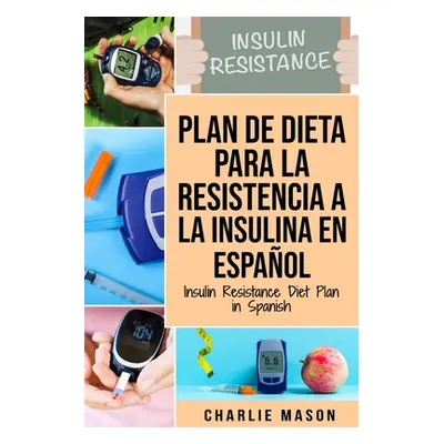 "Plan De Dieta Para La Resistencia A La Insulina En Espaol/Insulin Resistance Diet Plan in Spani