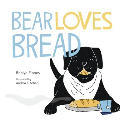 "Bear Loves Bread" - "" ("Flones Brielyn")