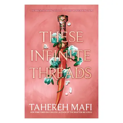 "These Infinite Threads" - "" ("Mafi Tahereh")