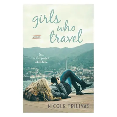 "Girls Who Travel" - "" ("Trilivas Nicole")