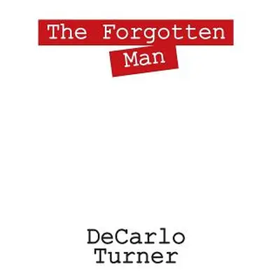 "The Forgotten Man" - "" ("Turner DeCarlo")