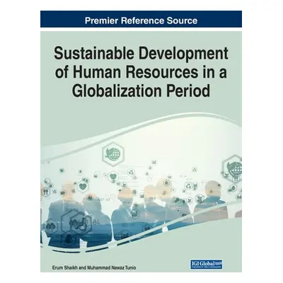 "Sustainable Development of Human Resources in a Globalization Period" - "" ("Shaikh Erum")