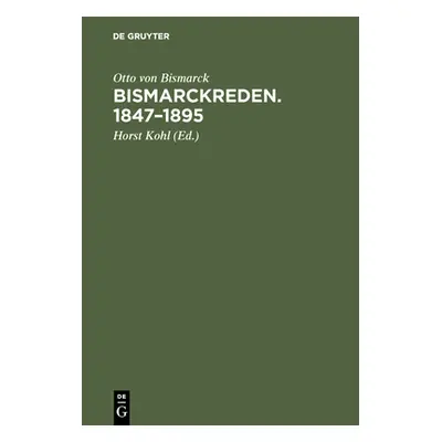 "Bismarckreden. 1847-1895" - "" ("Bismarck Otto Von")