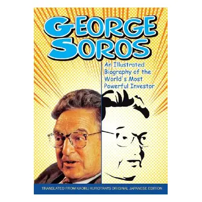 "George Soros: An Illustrated B" - "" ("Kurotani Kaoru")