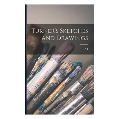 "Turner's Sketches and Drawings" - "" ("Finberg A. J. 1866-1939")