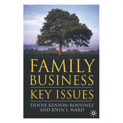 "Family Business: Key Issues" - "" ("Kenyon-Rouvinez D.")