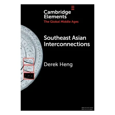 "Southeast Asian Interconnections: Geography, Networks and Trade" - "" ("Heng Derek")