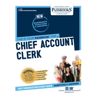 "Chief Account Clerk (C-2707): Passbooks Study Guide Volume 2707" - "" ("National Learning Corpo