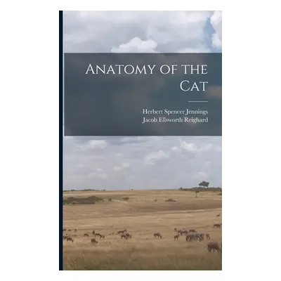 "Anatomy of the Cat" - "" ("Jennings Herbert Spencer")