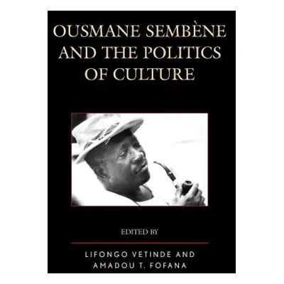 "Ousmane Sembene and the Politics of Culture" - "" ("Vetinde Lifongo J.")