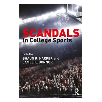 "Scandals in College Sports" - "" ("Harper Shaun R.")