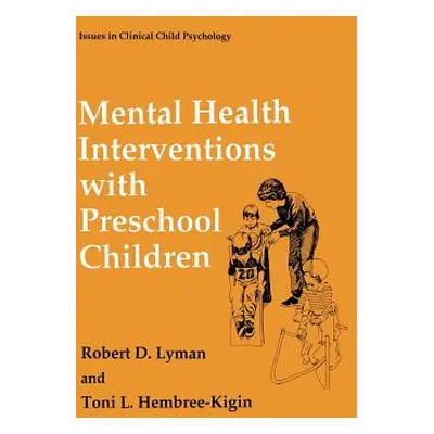 "Mental Health Interventions with Preschool Children" - "" ("Lyman Robert D.")