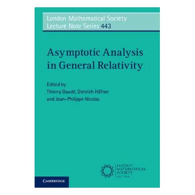 "Asymptotic Analysis in General Relativity" - "" ("Daud Thierry")