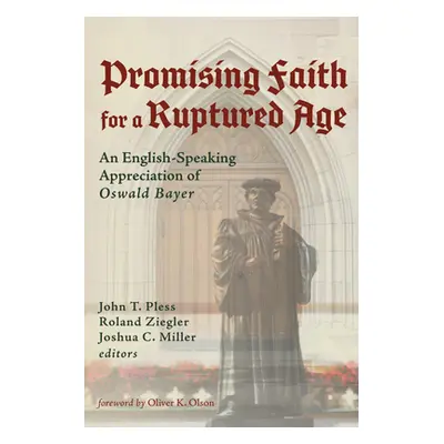 "Promising Faith for a Ruptured Age" - "" ("Pless John T.")