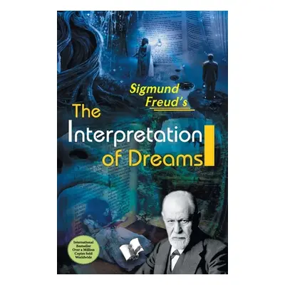 "The Interpretation of Dreams" - "" ("Freud Sigmund")