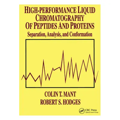 "High-Performance Liquid Chromatography of Peptides and Proteins: Separation, Analysis, and Conf