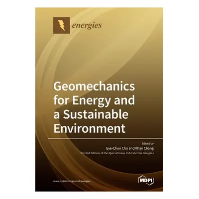 "Geomechanics for Energy and a Sustainable Environment" - "" ("Cho Gye-Chun")