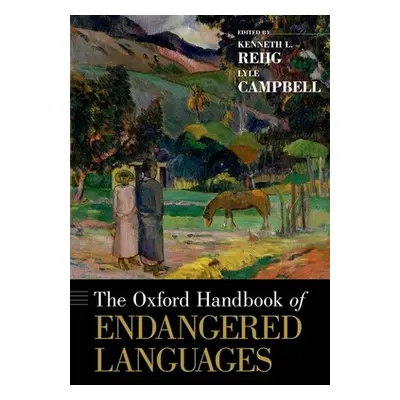 "Oxford Handbook of Endangered Languages" - "" ("Rehg Kenneth L.")