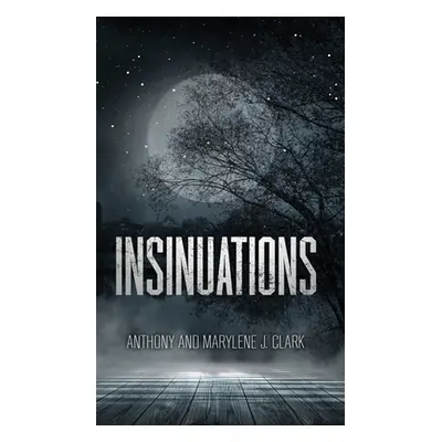 "Insinuations" - "" ("Clark Anthony")