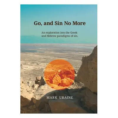 "Go, and Sin No More" - "" ("Uraine Mark")