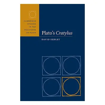 "Plato's Cratylus" - "" ("Sedley David")