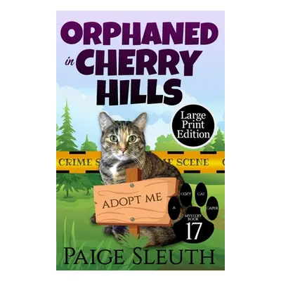 "Orphaned in Cherry Hills" - "" ("Sleuth Paige")