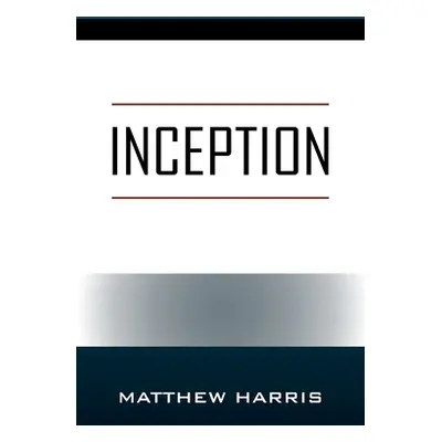 "Inception" - "" ("Harris Matthew")