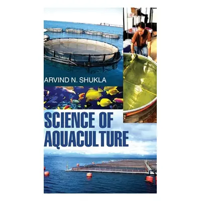 Science of Aquaculture (Shukla A. N.)