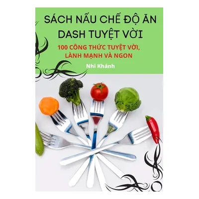 "Sch NẤu ChẾ ĐỘ Ăn Dash TuyỆt VỜi" - "" ("Nhi Khnh")