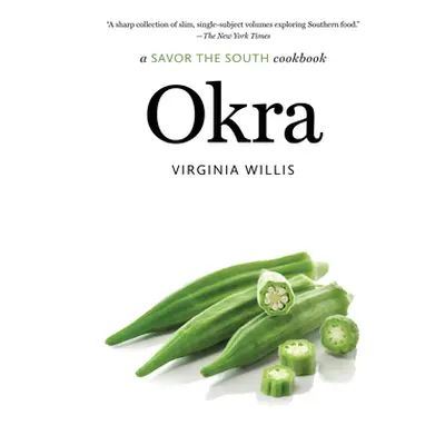 "Okra: A Savor the South Cookbook" - "" ("Willis Virginia")