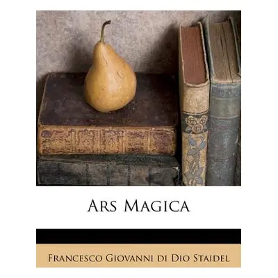 "Ars Magica" - "" ("Francesco Giovanni Di Dio Staidel")