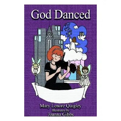 "God Danced" - "" ("Quigley Mary Lenore")