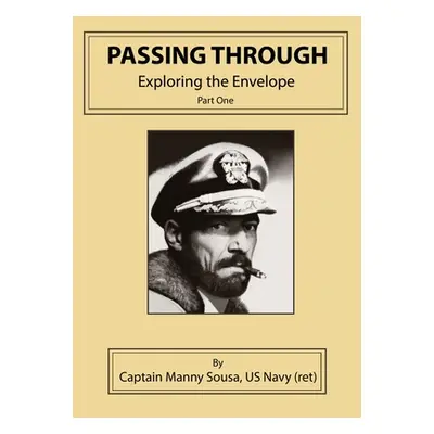 "Passing Through: Exploring the Envelope, Part One" - "" ("Sousa Manny")