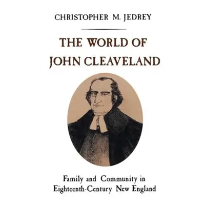 "The World of John Cleaveland" - "" ("Jedrey Christopher M.")