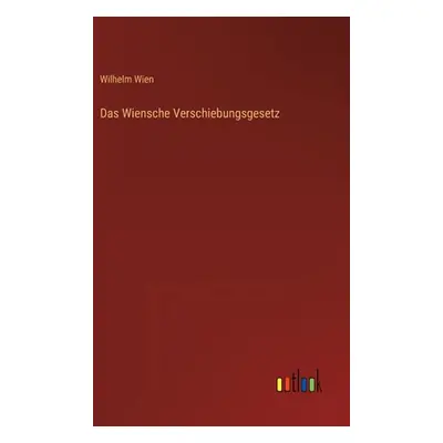 "Das Wiensche Verschiebungsgesetz" - "" ("Wien Wilhelm")