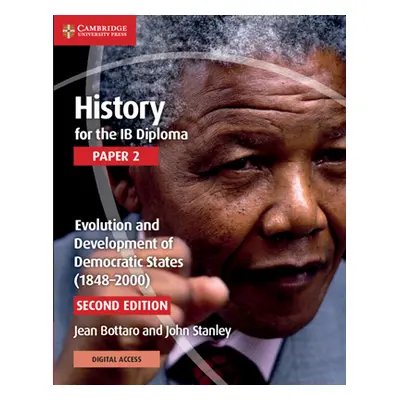 "History for the Ib Diploma Paper 2 Evolution and Development of Democratic States (1848-2000) w