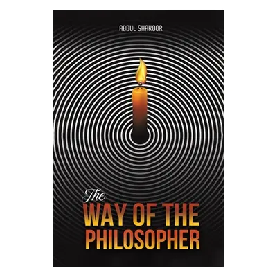 "The Way of the Philosopher" - "" ("Shakoor Abdul")