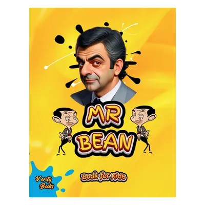 "MR Bean Book for Kids: The biography of Rowan Atkinson for children, colored pages." - "" ("Boo