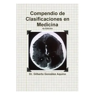 "Compendio de Clasificaciones en Medicina 2017" - "" ("Gonzalez Aquino Gilberto")