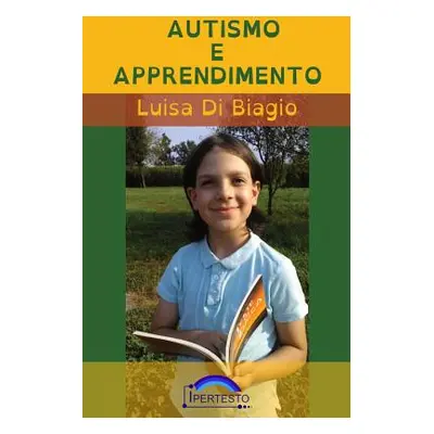 "Autismo e Apprendimento" - "" ("Biagio Luisa Di")